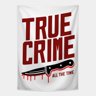 true crime all the time Tapestry