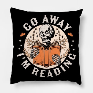 Go Away I'm Reading - Skeleton Reading Book Lover Bookish Pillow