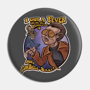 More Cowbell Baby Pin