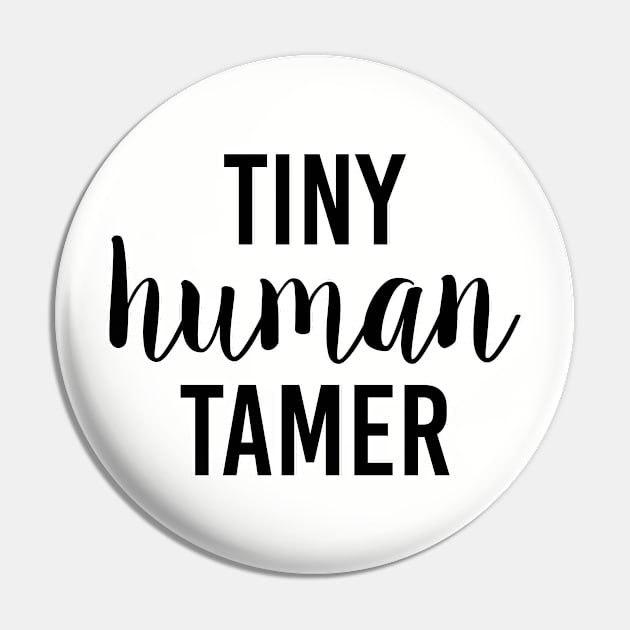 Tiny human tamer. kindergarten teacher. Perfect present for mom mother dad father friend him or her Pin by SerenityByAlex