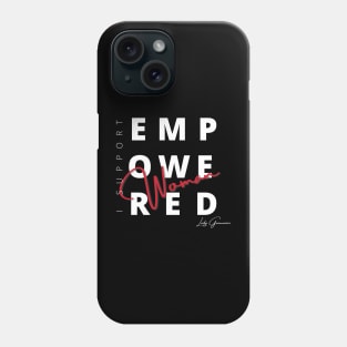 I Support Empowered Women Phone Case