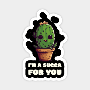 I'm a Succa for You" T-Shirt - Cute Cartoon Cactus Design Magnet