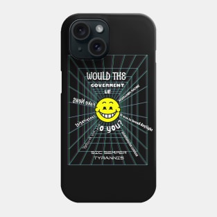 Would the Government Lie? Phone Case