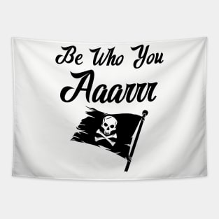 Be Who You Aaarrr Tapestry