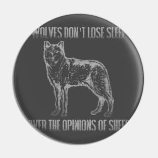 Wolves Don't Lose Sleep Over Opinions of Sheep Pin