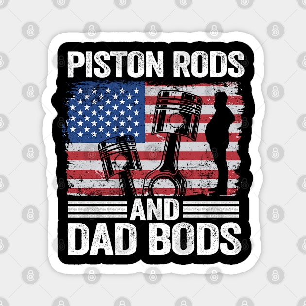 Piston Rods And Dad Bods Funny Mechanic Magnet by Kuehni