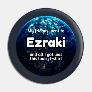 Lousy T-Shirt for Planet Tourists - Ezraki Pin