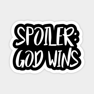 Spoiler: God Wins Magnet