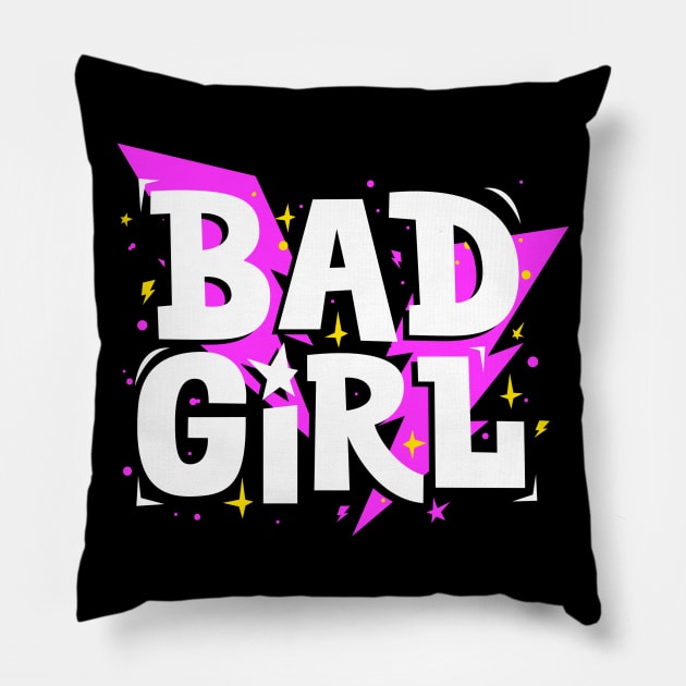 Bad Girl Pillow by TambuStore