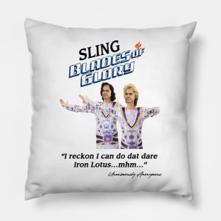 Sling Blades Of Glory... Pillow