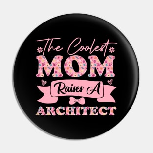 the coolest mom raises a architect saying architecture for mothers day supporting Pin