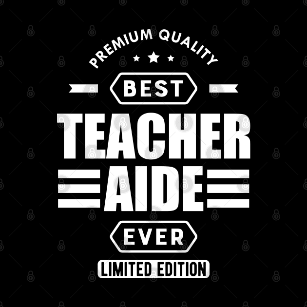 Teacher Aide - Best Teacher Aide w by KC Happy Shop