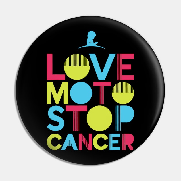 Love Moto Stop Cancer T-Shirt Pin by masterpiecesai