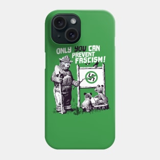 Only YOU Can Prevent Fascism Phone Case