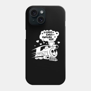 'I Choo Choo Choose You' Funny Valentine's Day Gift Phone Case