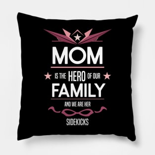 mom is the hero of our family Re:Color 03 Pillow