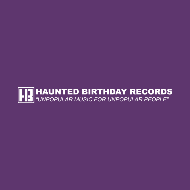 HB-UNPOPULAR (white text) by HauntedBirthday