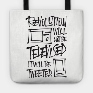 The revolution will not be televised Tote