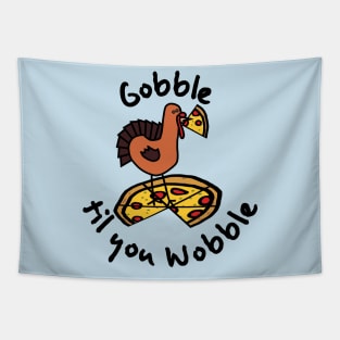 Gobble Til You Wobble Thanksgiving Turkey and Pizza Tapestry