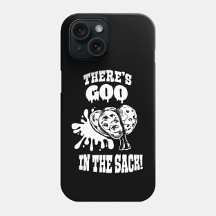 Deep Rock Galactic - There's GOO in the Sack Phone Case