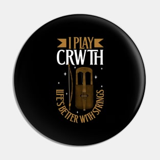 I play Crwth Pin