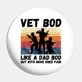 Vet Bod Like Dad Bod But With More Knee Pain Pin