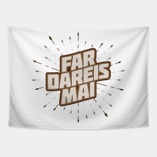 Far Dareis Mai (light) Tapestry