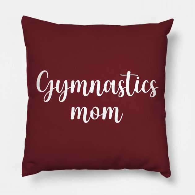 Gymnastics Mom Pillow by TIHONA