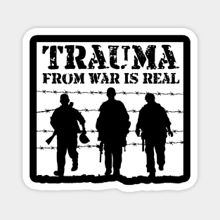 'Trauma From War Is Real' PTSD Mental Health Shirt Magnet