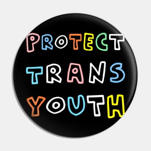 Protect Trans Youth Protect Trans KidsTransgender LGBT Pin