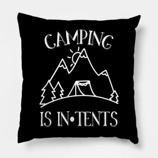 Camping is In Tents Pun Pillow