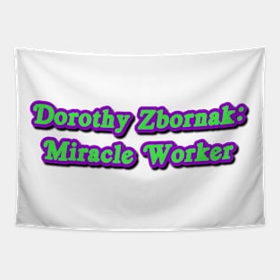 Dorothy Zbornak: Miracle Worker Tapestry