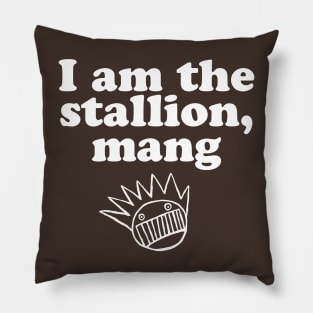 I am the stallion, mang Pillow