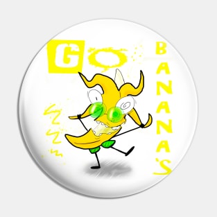 GO BANANA'S! Pin