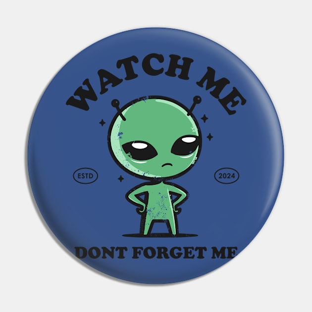 Watch me dont forget me Pin by ALNS