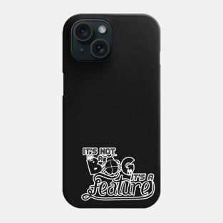 It's not a Bug, it's a Feature | Computer Science Humour Slogan Logo Phone Case