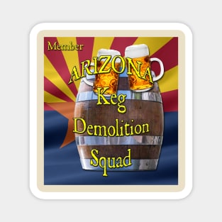 Arizona Keg Demolition Squad Magnet