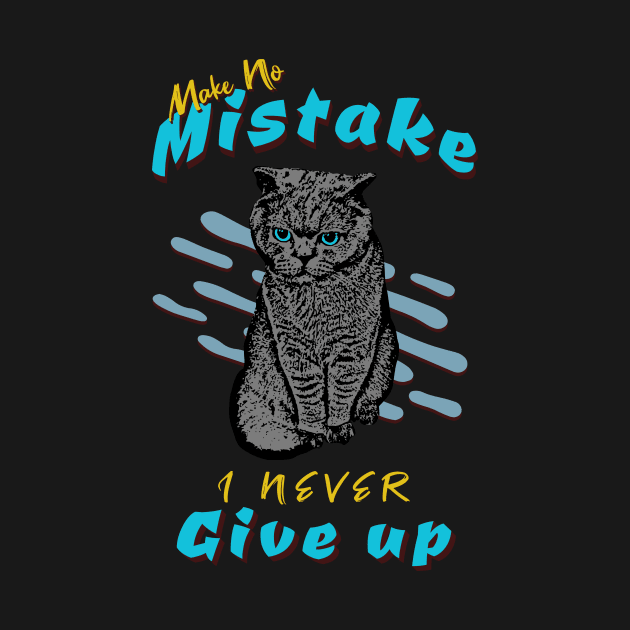 Make No Mistake Never Give Up Inspirational Quote Phrase Text by Cubebox