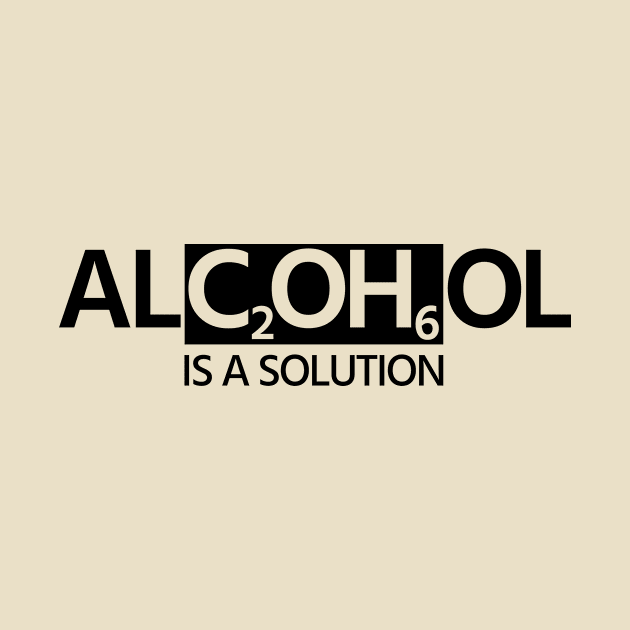 Funny Alcohol Is A Solution Scientist Chemist Cool Academic Student Gift by peter2art