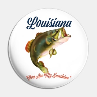 Louisiana "you are my sunshine" Pin