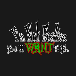 Not Festive T-Shirt
