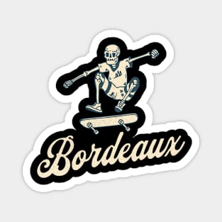 Bordeaux Bony Skaters Skateboarding Vacationing Magnet