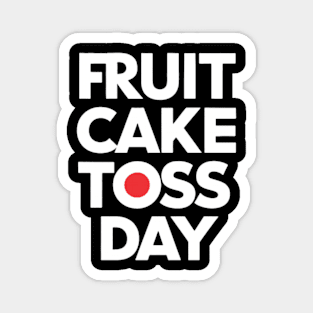 Fruitcake Toss Day Magnet