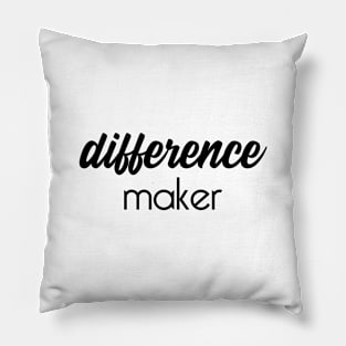 Difference Maker Pillow