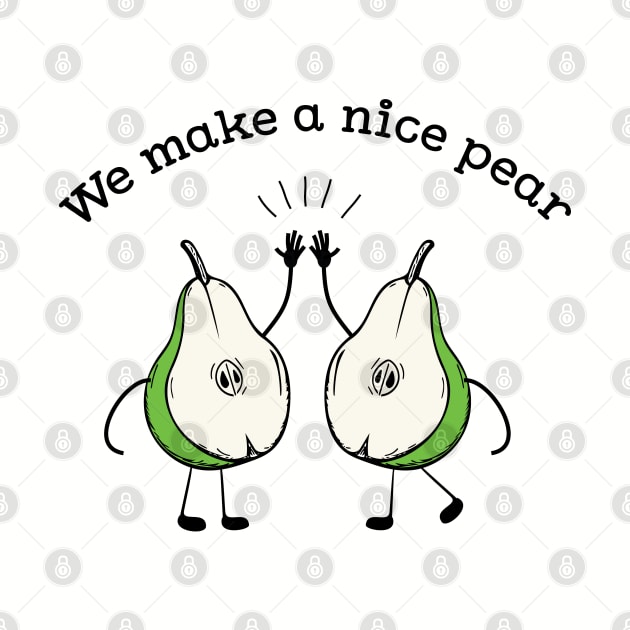 We make a Nice pear funny fruit pun T-shirt by atomguy