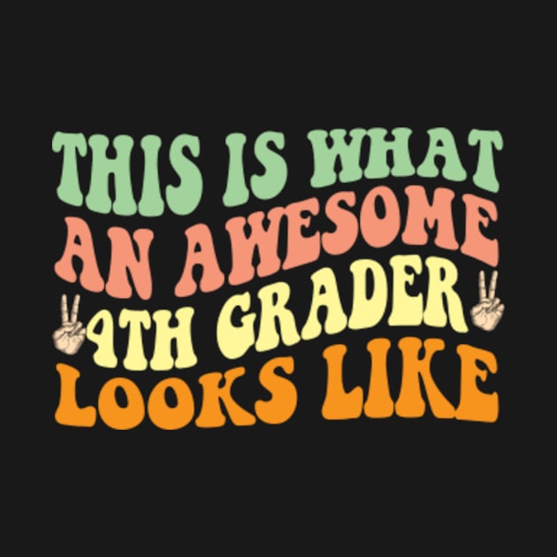 This is what an Awesome 4th Grader Looks Like Student Groovy Retro by Kardio