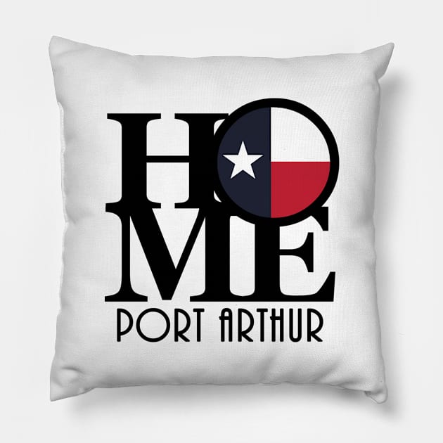 HOME Port Arthur Texas Pillow by HometownTexas