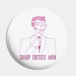 Sharp Dressed Man Pin