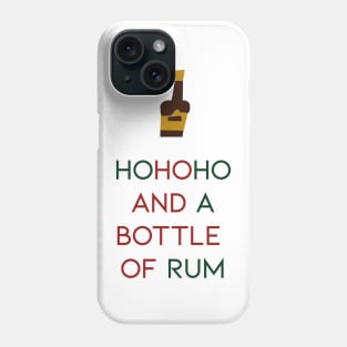 HoHoHo and a Bottle of Rum Phone Case