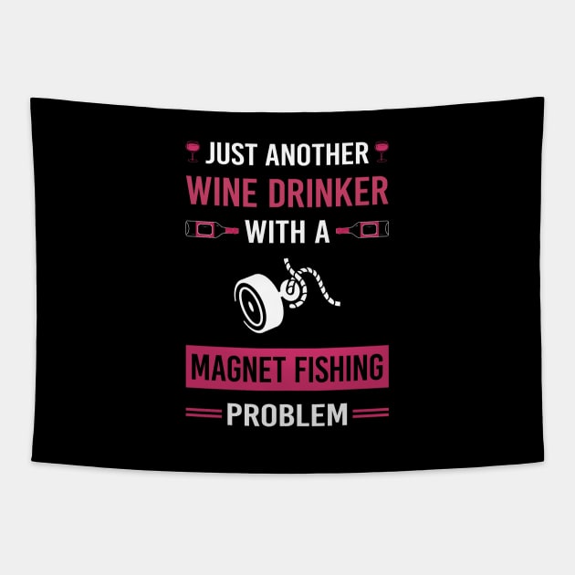 Wine Drinker Magnet Fishing Tapestry by Good Day
